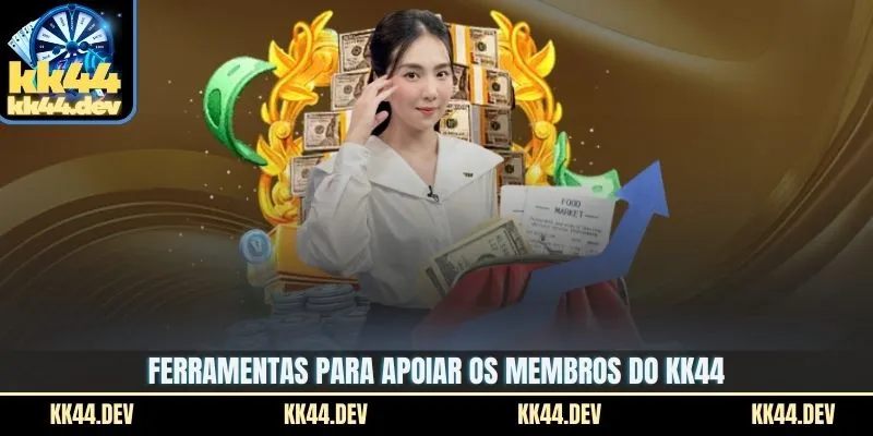 Ferramentas para apoiar os membros do KK44