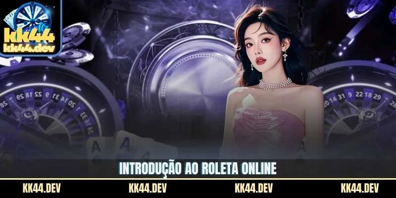 Introdução ao Roleta Online