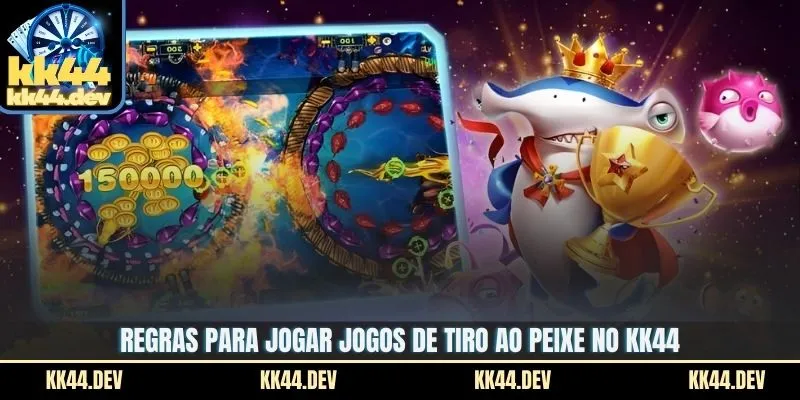 Caça A Peixes Online – Conquiste O Vasto Oceano No Brasil 3 Regras para jogar jogos de tiro ao peixe no KK44