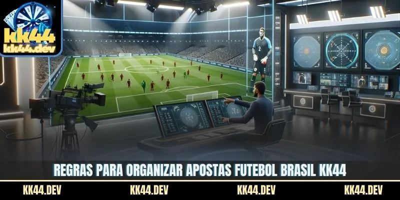 Apostas Futebol Brasil - Contexto Esportivo Nacional 4 Regras para organizar apostas futebol brasil KK44